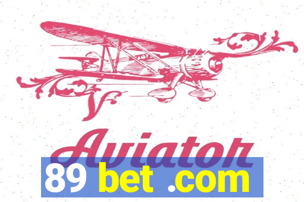 89 bet .com